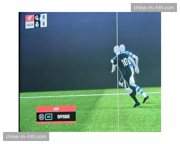 评论：VAR“划线”精度引争议，IFAB考虑引入半自动越位技术