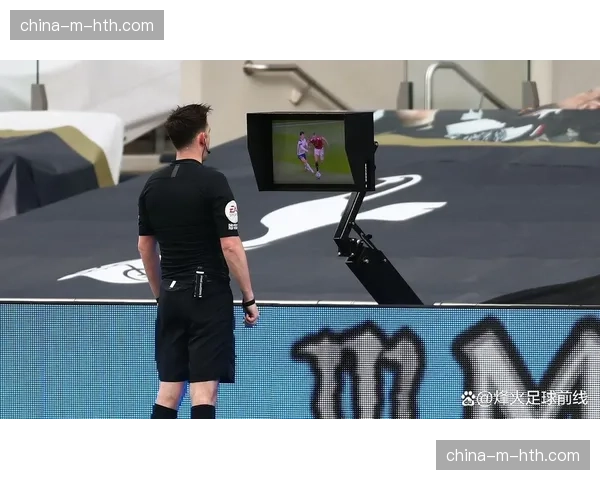 消息：英超下赛季将试行半自动越位技术，三月进行系统测试